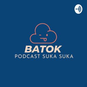 BATOK podcast