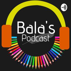 Bala's Podcast