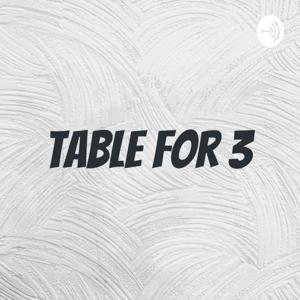 Table For 3