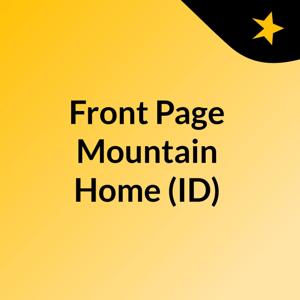 Front Page Mountain Home (ID)