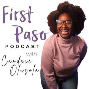 First Paso Podcast with Candace Olusola