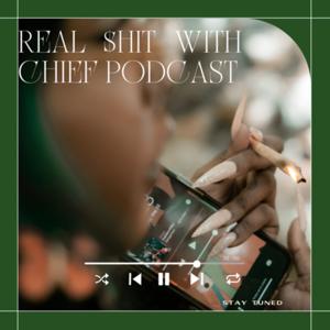 Real $hit With Chief