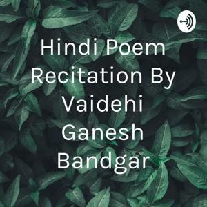 Hindi Poem Recitation By Vaidehi Ganesh Bandgar