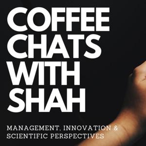 Coffee Chats with Shah