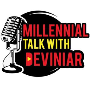 Millennial Talk w/Devinair