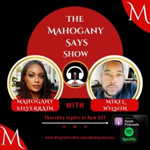 The Mahogany Says Show