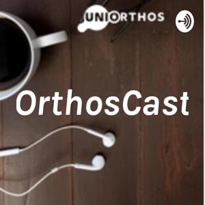 OrthosCast