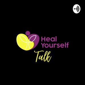 Heal Yourself Talk