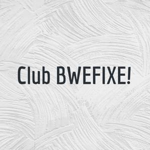 Club BWEFIXE!