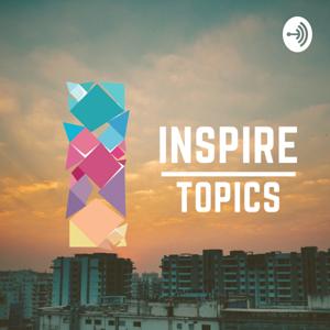 Inspire Topics