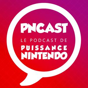 Puissance Nintendo Podcast : PNCAST