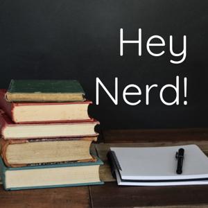 Hey Nerd!