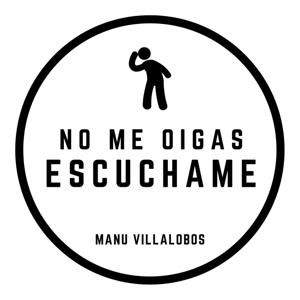 No me Oigas Escúchame