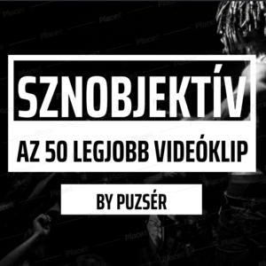 Sznobjektív - Az 50 Legjobb Klip