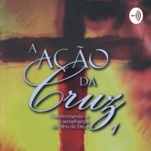 A Ação Da Cruz - José Rodrigues