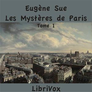 Mystères de Paris - Tome 1, Les by Eugène Sue (1804 - 1857)