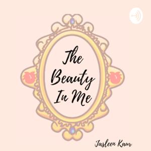 Gaining Self Confidence ~ The Beauty in Me