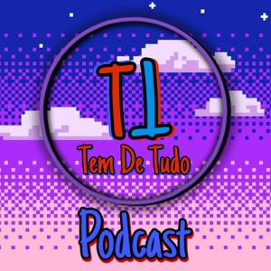 Tem de Tudo Podcast