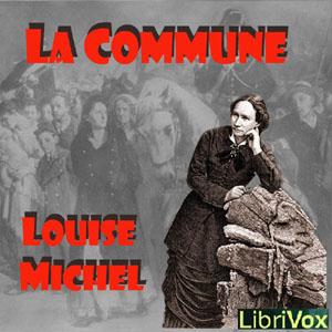 Commune, La by  Louise Michel (1830 - 1905)