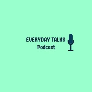 Everyday Talks Podcast