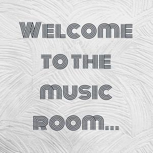 Welcome to the music room...