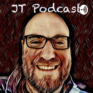 JT Podcast