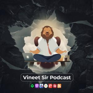 Vineet Sir Podcast