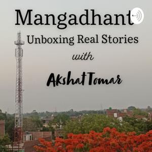 Mangadhant - Unboxing Real Stories