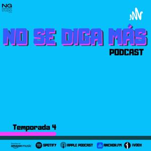 No Se Diga Más Podcast