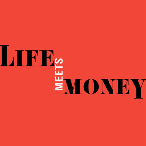 Life Meets Money Show