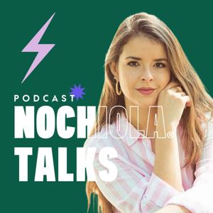 Nochiola® Talks