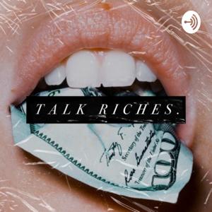 Talk Riches