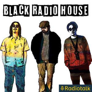 BLACK RADIO HOUSE