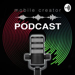 Mobile Creator Podcast