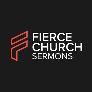 Fierce Church Sermons