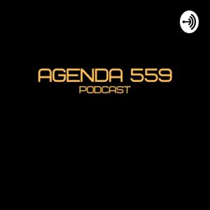 Agenda 559 Podcast