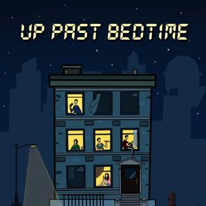 Up Past Bedtime