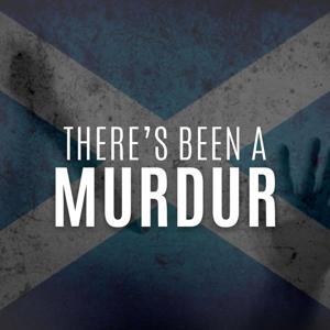 There’s been a Murdur