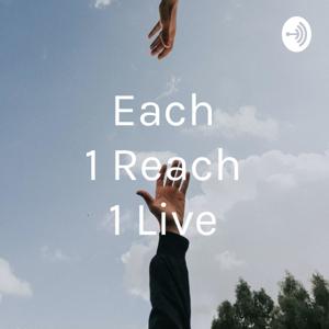 Each 1 Reach 1 Live