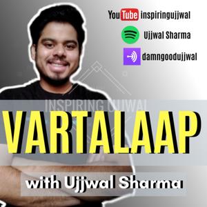 Vartalaap with Ujjwal Sharma