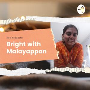 Bright With Malayappan