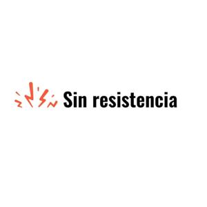 Sin Resistencia