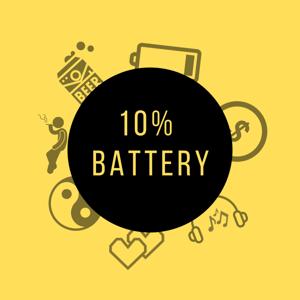 10% Battery Podcast