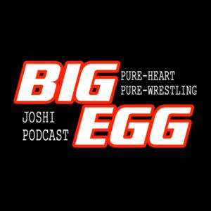 BIG EGG JOSHI PODCAST