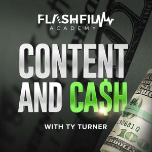 Content and Cash a FlashFilm Academy Podcast