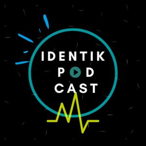 Identik Podcast