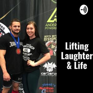 Lifting, Laughter & Life