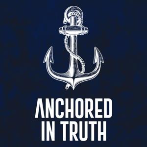 Anchored in Truth