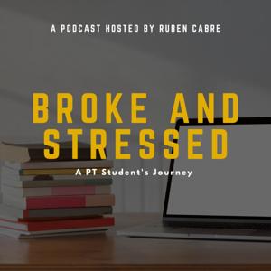 Broke & Stressed | A PT Student Podcast
