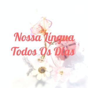Nossa Língua Todos Os Dias